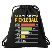 Why I Lose At Pickleball Funny Losing Game Sports Graphic Gift Drawstring Bag