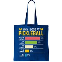 Why I Lose At Pickleball Funny Losing Game Sports Graphic Gift Tote Bag