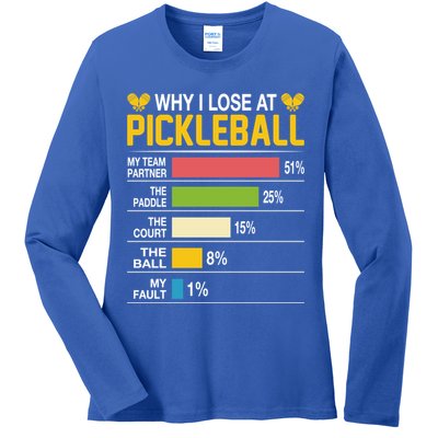 Why I Lose At Pickleball Funny Losing Game Sports Graphic Gift Ladies Long Sleeve Shirt