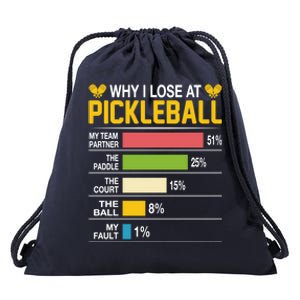 Why I Lose At Pickleball Funny Losing Game Sports Graphic Gift Drawstring Bag