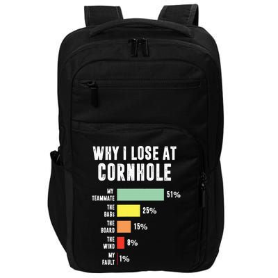 Why I Lose At Cornhole Funny Cornhole Player Impact Tech Backpack