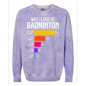 Why I Lose At Badminton Funny Excuses Shuttlecock Birdie Colorblast Crewneck Sweatshirt