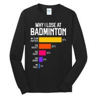 Why I Lose At Badminton Funny Excuses Shuttlecock Birdie Tall Long Sleeve T-Shirt