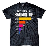 Why I Lose At Badminton Funny Excuses Shuttlecock Birdie Tie-Dye T-Shirt