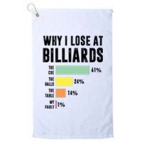 Why I Lose At Billiards Billiards Player Platinum Collection Golf Towel