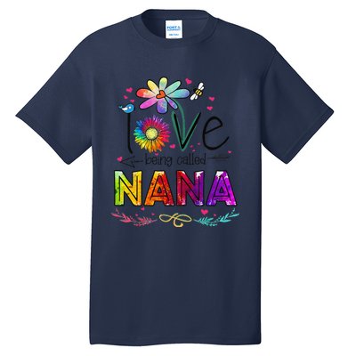 Womens I Love Being Called Nana Daisy Flower Cute Mother's Day Tall T-Shirt