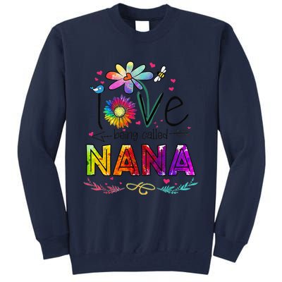 Womens I Love Being Called Nana Daisy Flower Cute Mother's Day Tall Sweatshirt