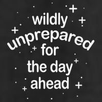 Wildly Unprepared For The Day Ahead 15oz Campfire Ceramic Mug