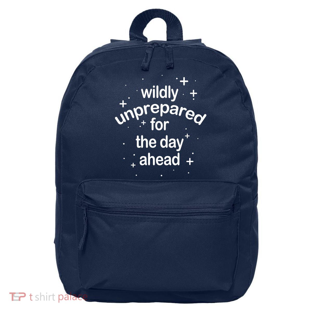Wildly Unprepared For The Day Ahead 16 in Basic Backpack