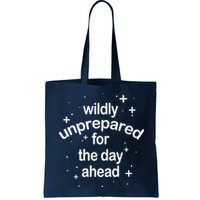 Wildly Unprepared For The Day Ahead Bag