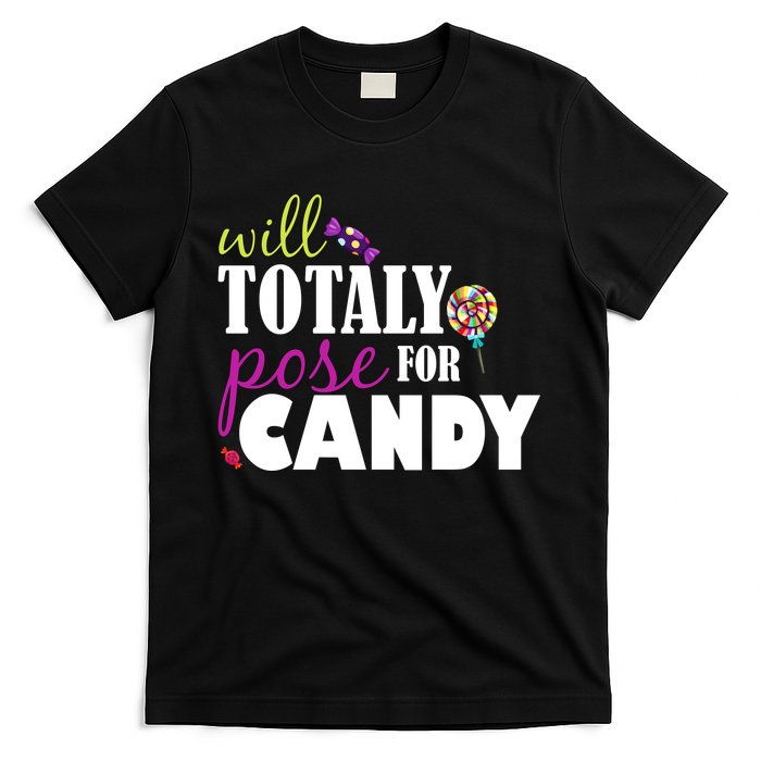 Will Totally Pose For Candy T-Shirt