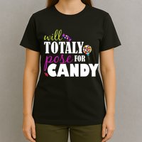 Will Totally Pose For Candy T-Shirt