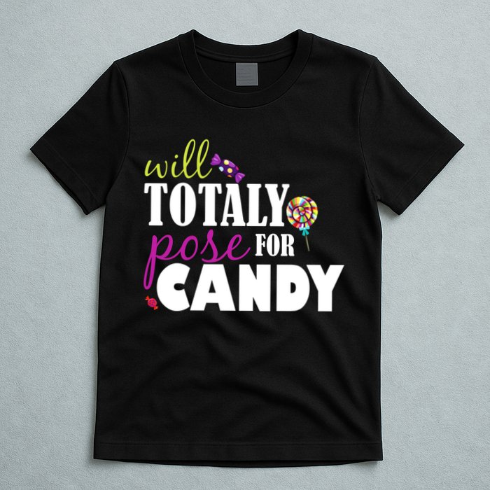 Will Totally Pose For Candy T-Shirt
