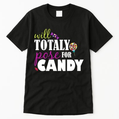 Will Totally Pose For Candy Tall T-Shirt