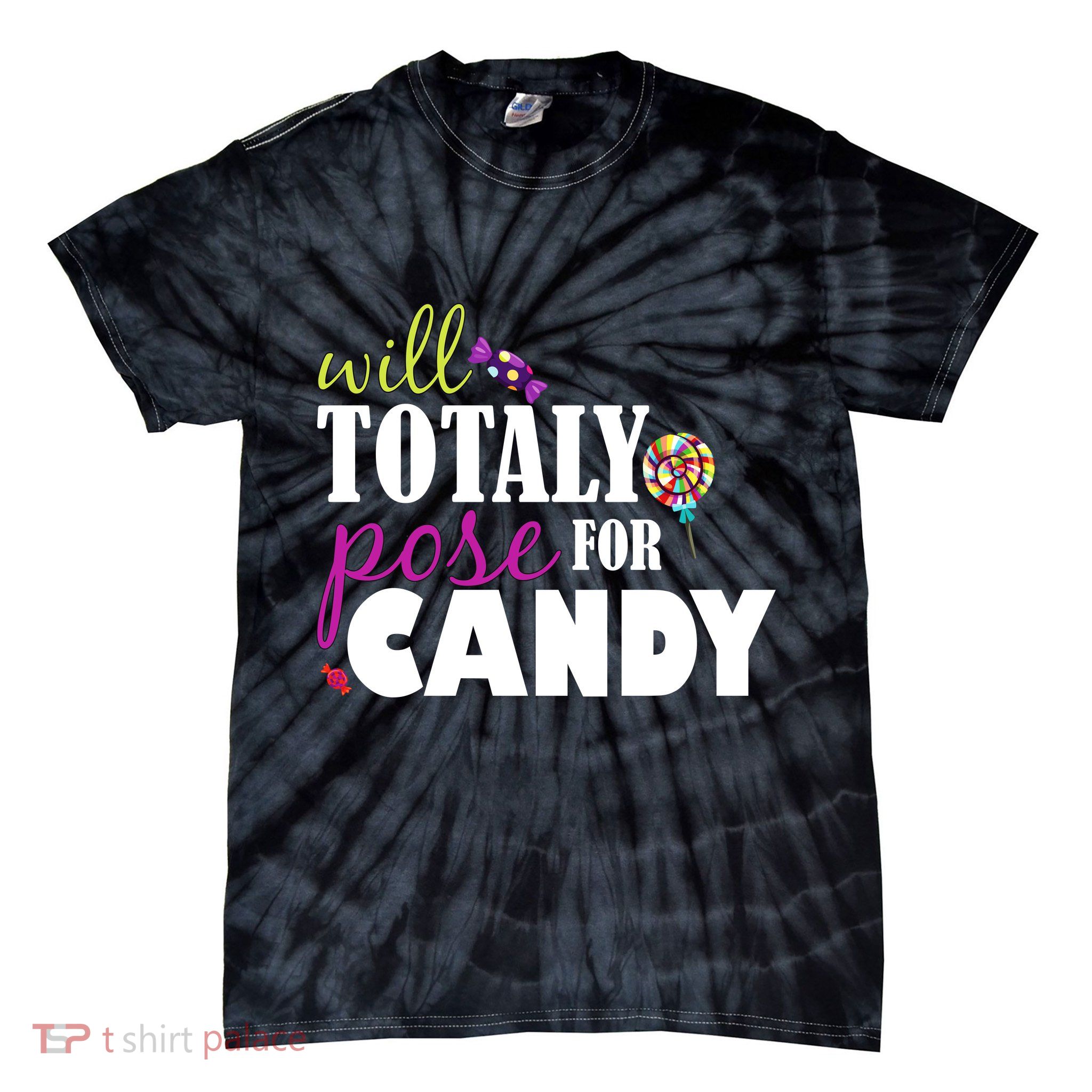 Will Totally Pose For Candy Tie-Dye T-Shirt