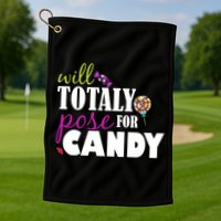 Will Totally Pose For Candy Golf Towel