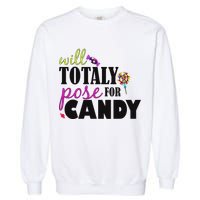 Will Totally Pose For Candy Garment-Dyed Sweatshirt
