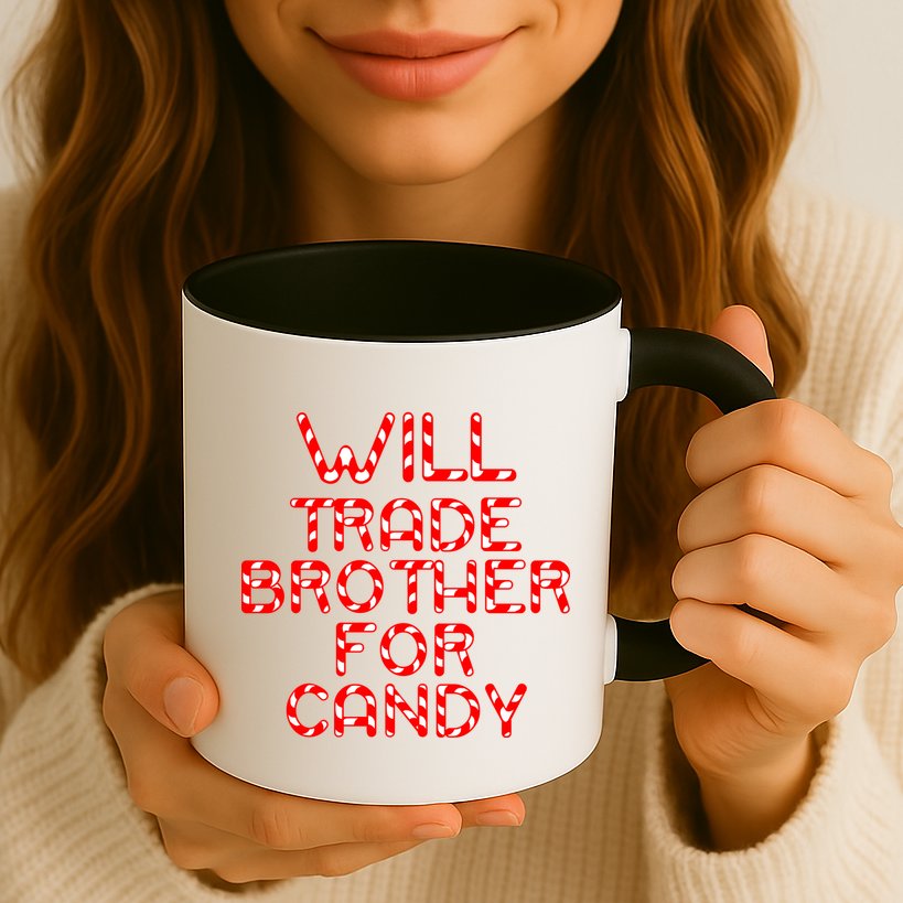 Will Trade Brother For Candy Mug