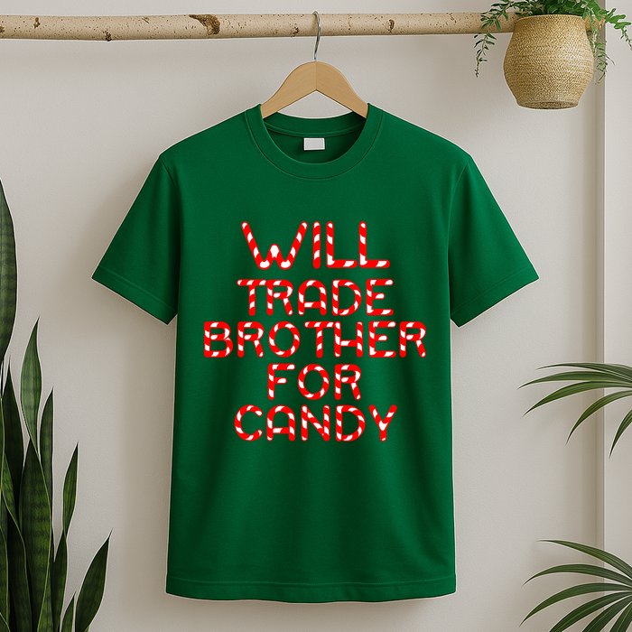 Will Trade Brother For Candy T-Shirt