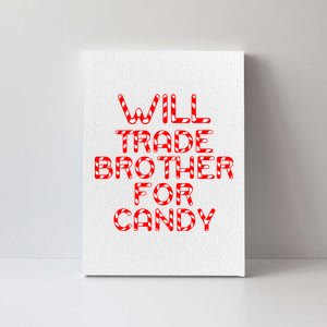 Will Trade Brother For Candy Canvas