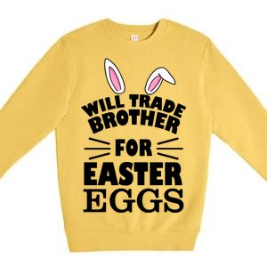 Will trade brother for eggs Premium Crewneck Sweatshirt