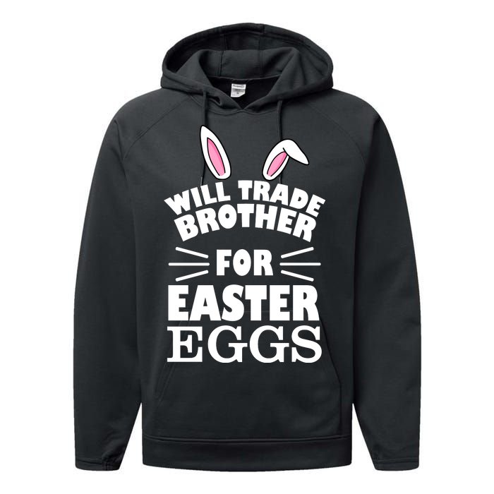 Will trade brother for eggs Performance Fleece Hoodie