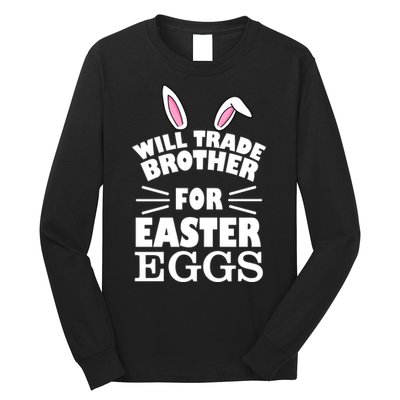 Will trade brother for eggs Long Sleeve Shirt