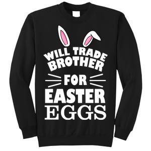 Will trade brother for eggs Sweatshirt