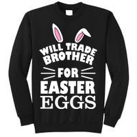 Will trade brother for eggs Sweatshirt