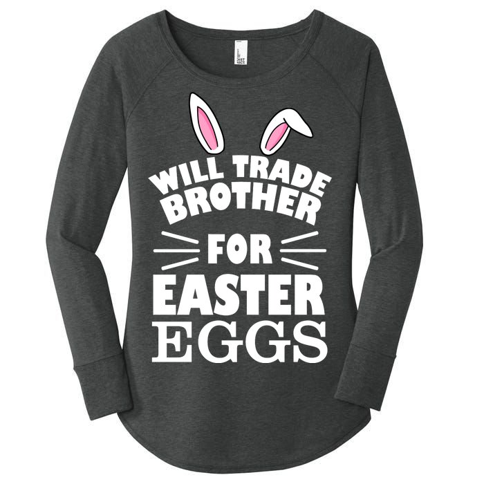 Will trade brother for eggs Women's Perfect Tri Tunic Long Sleeve Shirt