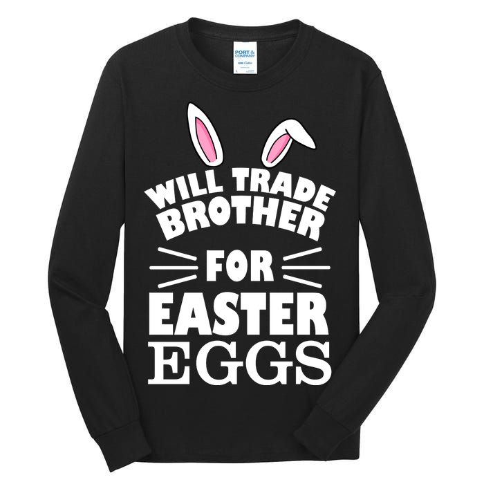 Will trade brother for eggs Tall Long Sleeve T-Shirt