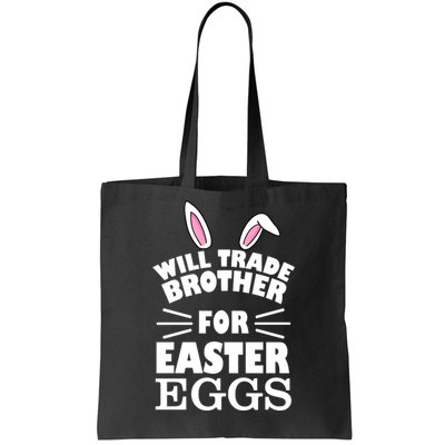 Will trade brother for eggs Tote Bag