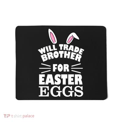 Will trade brother for eggs Mousepad