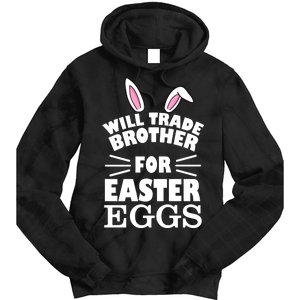 Will trade brother for eggs Tie Dye Hoodie