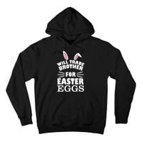 Will trade brother for eggs Tall Hoodie