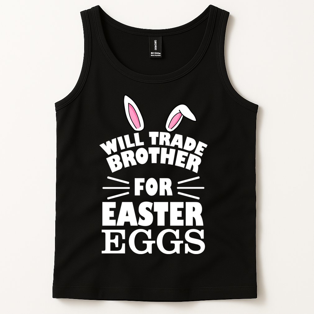 Will trade brother for eggs Tank Top