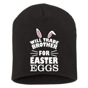 Will trade brother for eggs Short Acrylic Beanie