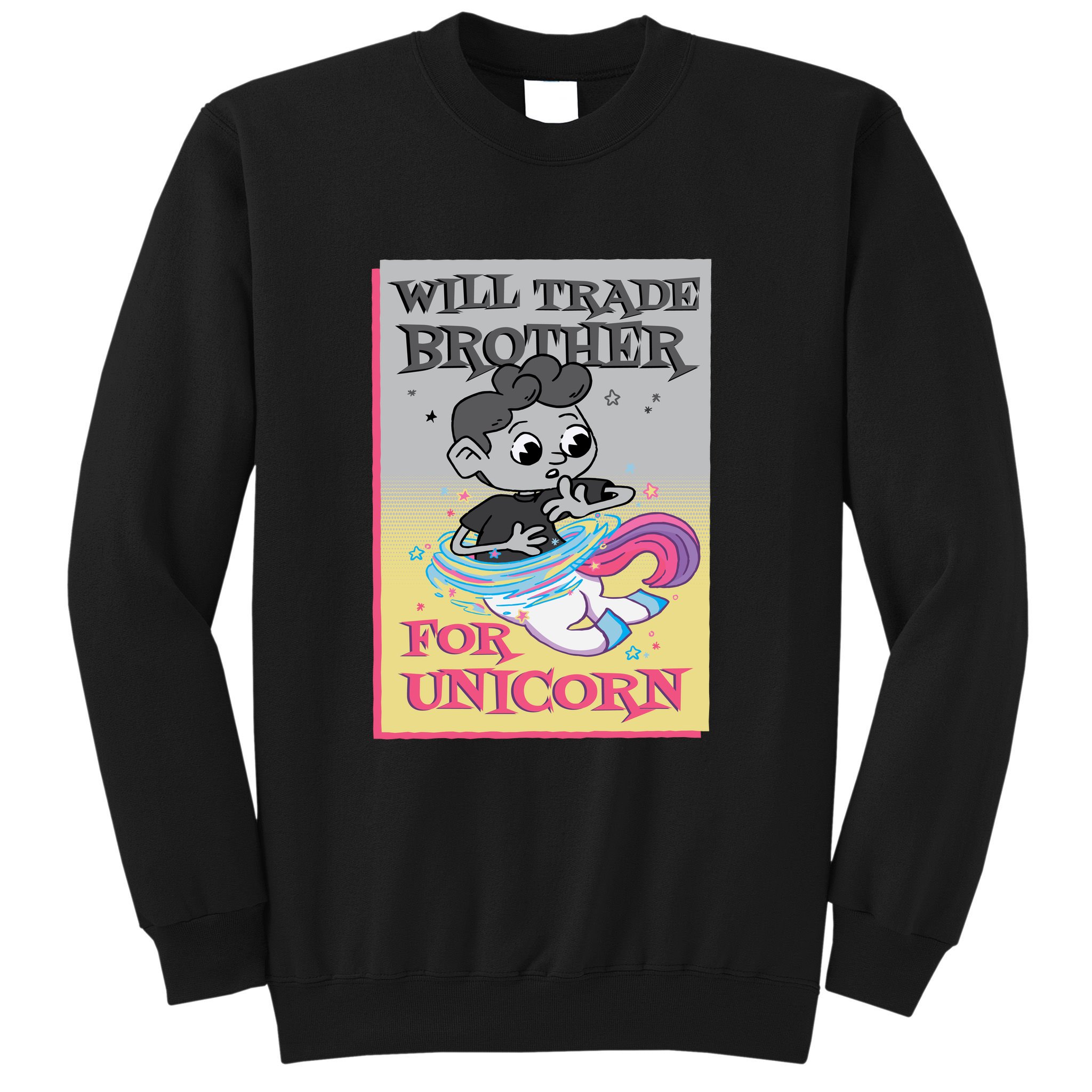 Will Trade Brother For Unicorn Sweatshirt