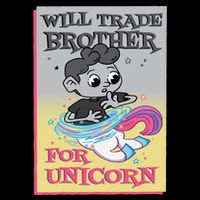 Will Trade Brother For Unicorn Magnet
