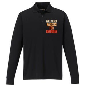 Will Trade Racists For Refugees Performance Long Sleeve Polo