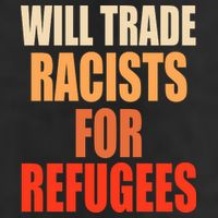 Will Trade Racists For Refugees 11oz C Handle Ceramic Mug