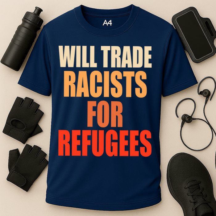 Will Trade Racists For Refugees Cooling Performance Crew T-Shirt