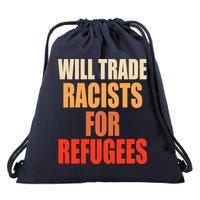 Will Trade Racists For Refugees Drawstring Bag