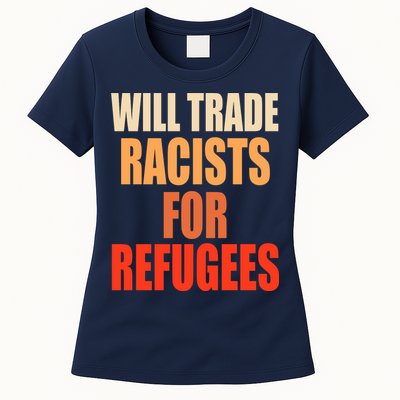 Will Trade Racists For Refugees Womens T-Shirt