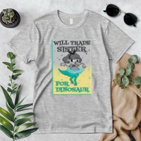 Will Trade Sister For Dinosaur Premium T-Shirt
