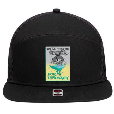 Will Trade Sister For Dinosaur 7 Panel Mesh Trucker Snapback Hat