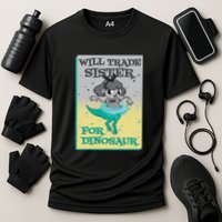Will Trade Sister For Dinosaur Cooling Performance Crew T-Shirt