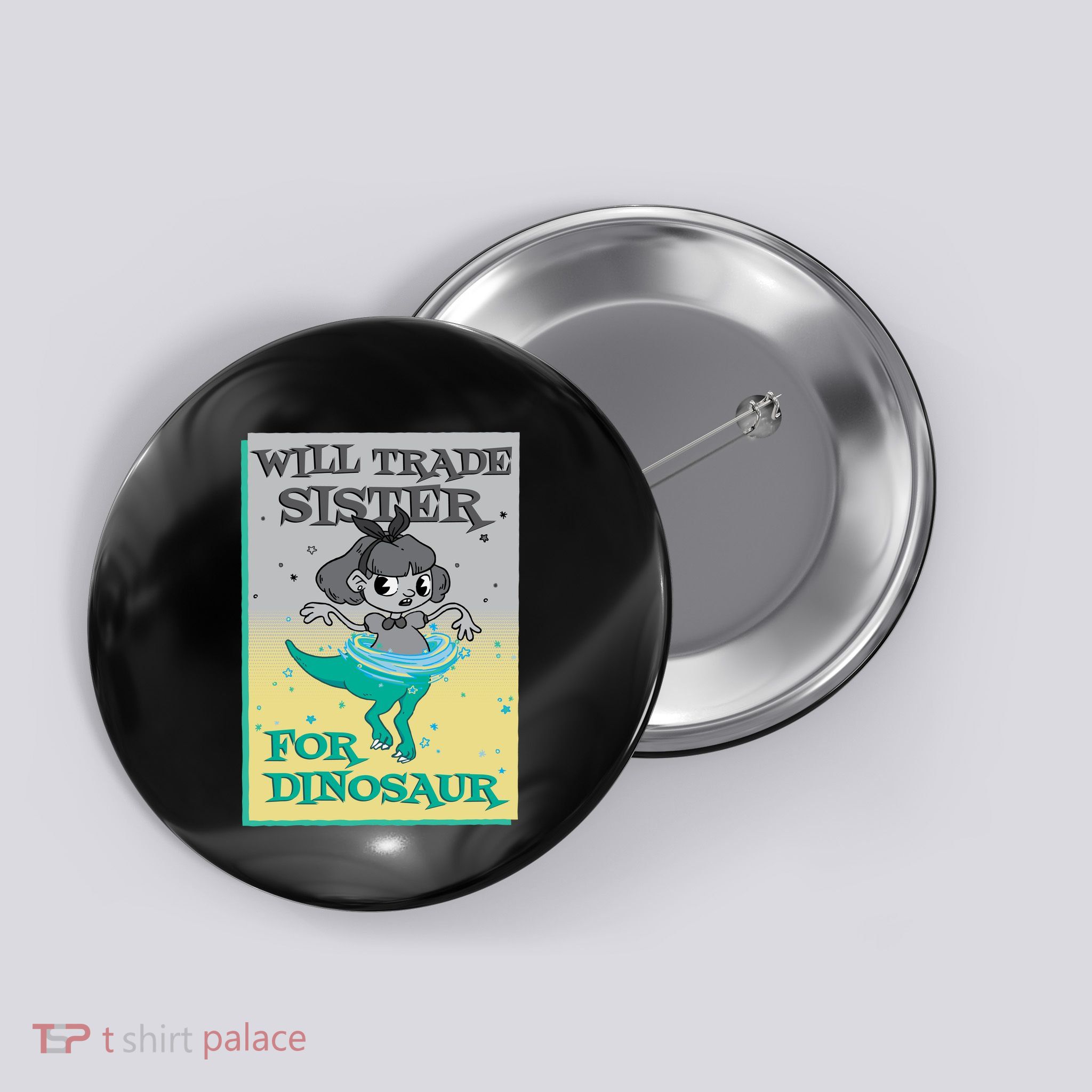 Will Trade Sister For Dinosaur Button