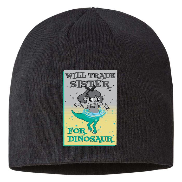 Will Trade Sister For Dinosaur Sustainable Beanie