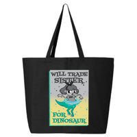 Will Trade Sister For Dinosaur 25L Jumbo Tote